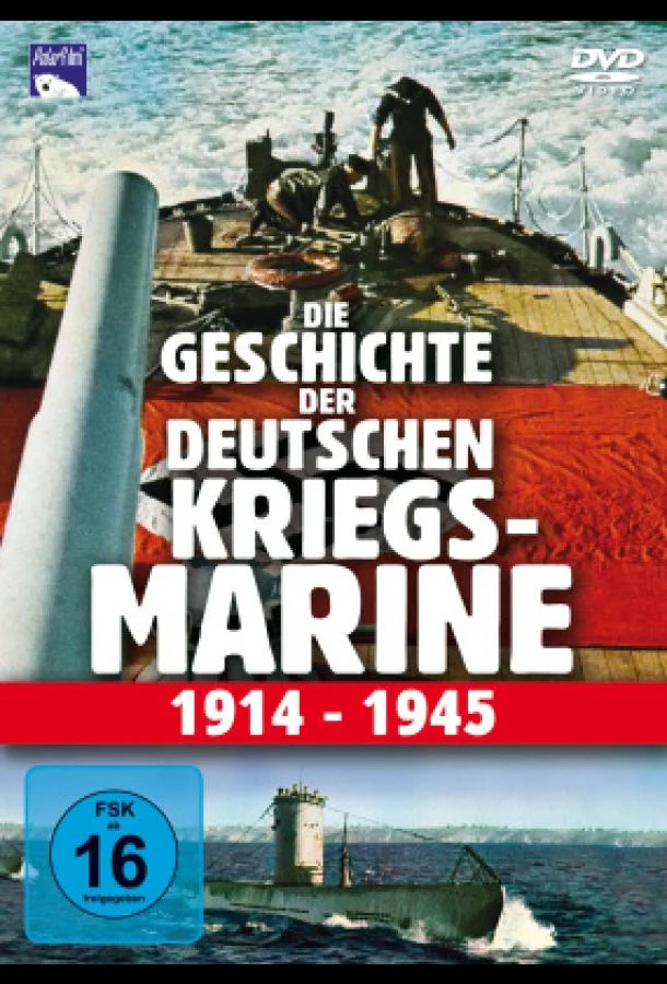 Постер к История Германского Военно-Морского Флота 1914-1945 (2003)